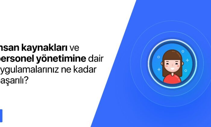 Şirketler, 2018 Yılı İk Uygulamalarını Değerlendiriyor