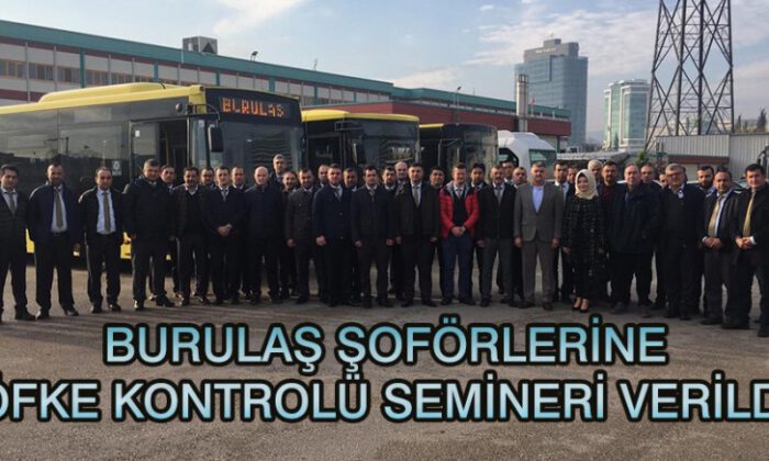 BURULAŞ Şoförlerine Öfke Kontrolü Semineri