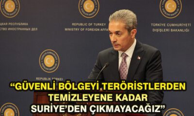 Dışişleri Bakanlığı Sözcüsü Aksoy: Güvenli Bölgeyi Teröristlerden Temizleyene Kadar Suriye’den Çıkmayacağız”
