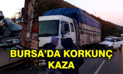 Bursa’da Korkunç Kaza