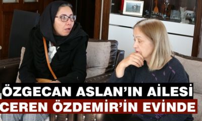 Özgecan Aslan’ın Ailesi  Ceren Özdemir’İn Ailesine Taziyede Bulundu