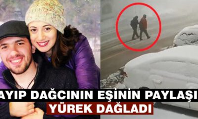 Kayıp Dağcının Eşinin Paylaşımı Yürek Dağladı