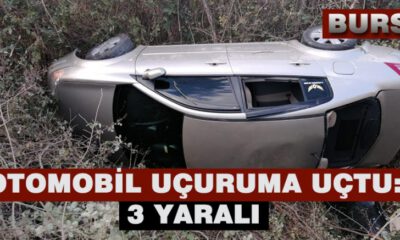 Bursa’da Otomobil Uçuruma Uçtu: 3 Yaralı