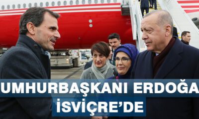 Cumhurbaşkanı Erdoğan İsviçre’de
