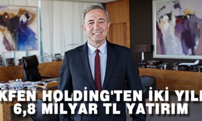Akfen Holding’ten İki Yılda Türkiye’ye 6,8 Milyar TL Yatırım