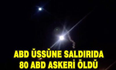 ABD Üssüne Saldırıda 80 ABD Askeri Öldü