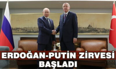 Erdoğan- Putin Zirvesi Başladı