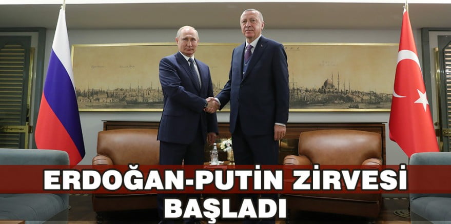 Erdoğan- Putin Zirvesi Başladı