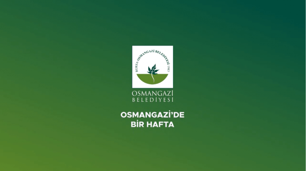 Osmangazi’de bir hafta