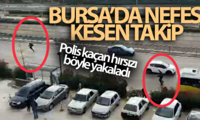 Bursa’da nefes kesen takip…Polis kaçan hırsızı böyle yakaladı