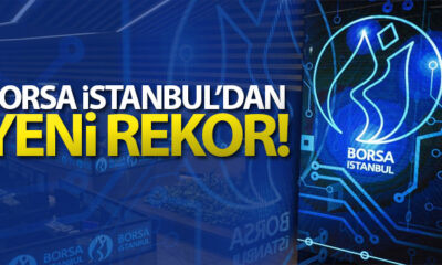 Borsa günü rekor seviyede kapattı