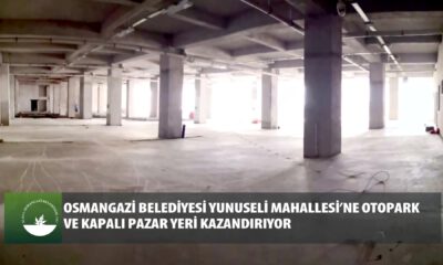 OSMANGAZİ’DE BİR HAFTA