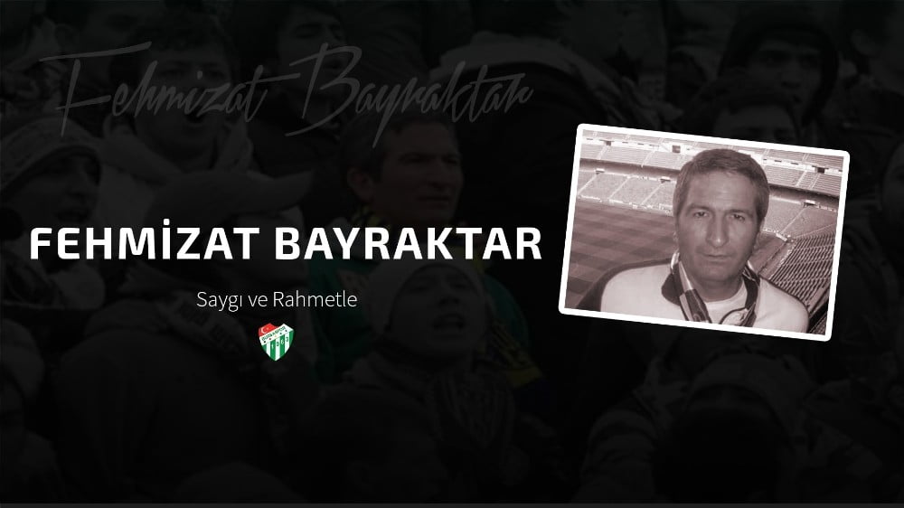 BURSASPOR FEHMİZAT BAYRAKTAR’I UNUTMADI