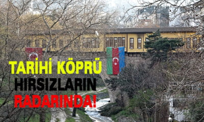Irgandı Köprüsü’ne hırsızlar dadandı!