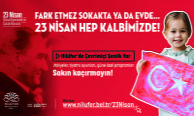 23 NİSAN’DA NİLÜFER’DE ŞENLİK VAR