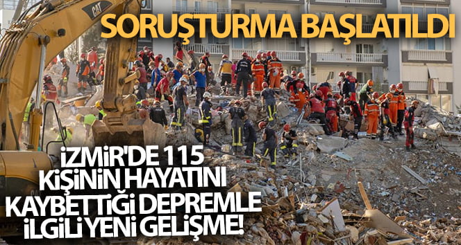 İzmir depreminde yeni gelişme! Soruşturma başlatıldı