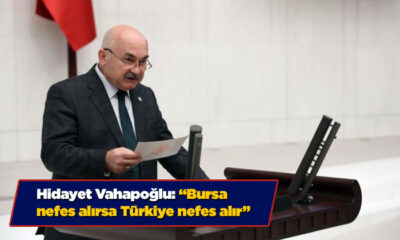 MHP’li vekil Vahapoğlu Bursa’nın meselelerini Meclis’e taşıdı