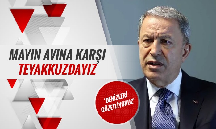 Bakan Akar: Mayın avına karşı teyakkuzdayız