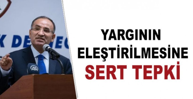 Bakan Bozdağ’dan yargının eleştirilmesine sert tepki