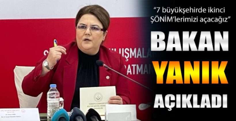 Bakan Derya Yanık: “Belediyelere bağlı ikinci ŞÖNİM açacağız”