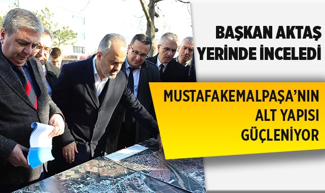 Mustafakemalpaşa’nın altyapısı güçleniyor