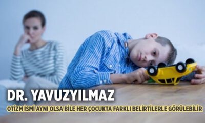 Dr. Yavuzyılmaz’dan Otizm mesajı