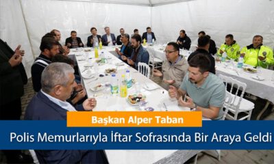 Başkan Taban polis memurlarıyla iftar sofrasında bir araya geldi