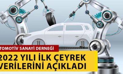 Otomotiv Sanayii Derneği 2022 Yılı İlk Çeyrek Verilerini Açıkladı