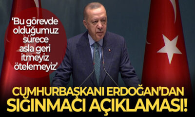 Cumhurbaşkanı Erdoğan’dan sığınmacı açıklaması!