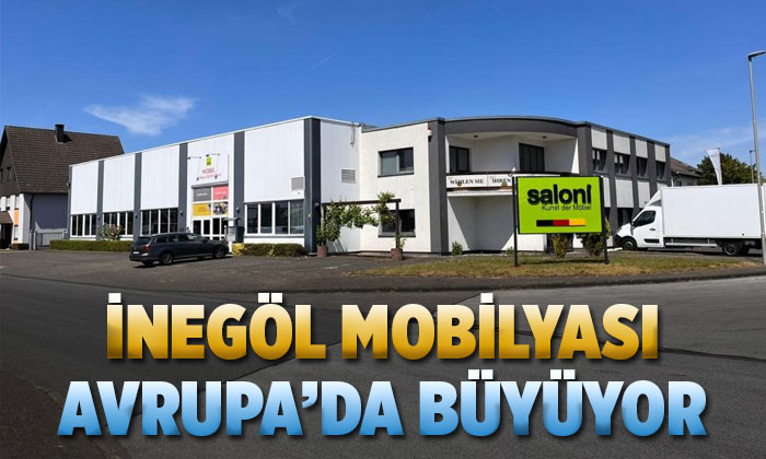 İnegöl mobilyası Avrupa’da büyüyor