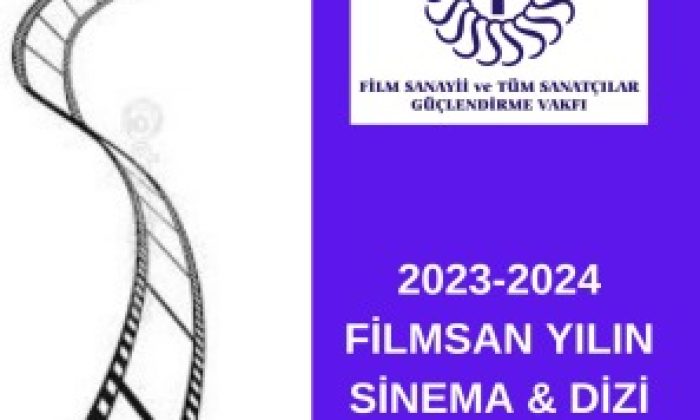 FİLM-SAN VAKFI 2023-2024 SİNEMA VE DİZİ ÖDÜLLERİ İÇİN START VERDİ….