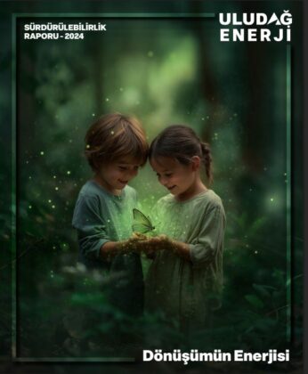 Uludağ Enerji’den ilk sürdürülebilirlik raporu